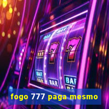 fogo 777 paga mesmo